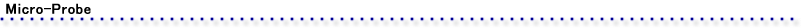 Micro-Probe