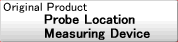 Probe Location Measuring Device