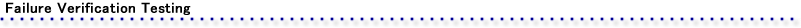 Failure Verification Testing